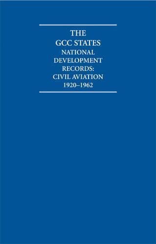 Gcc States: National Development Records 8 Volume Hardback Set: Civil Aviation