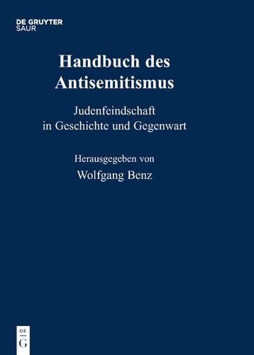 Handbuch Des Antisemitismus Bd. 1-8