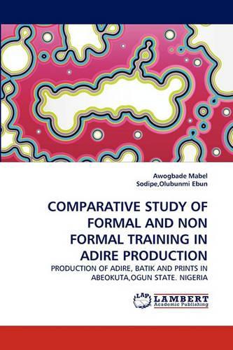 Comparative Study of Formal and Non Formal Training in Adire Production: (English)
