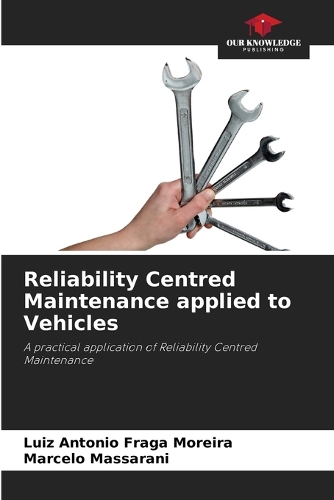 Reliability Centred Maintenance applied to Vehicles