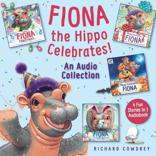 Fiona the Hippo Celebrates! an Audio Collection