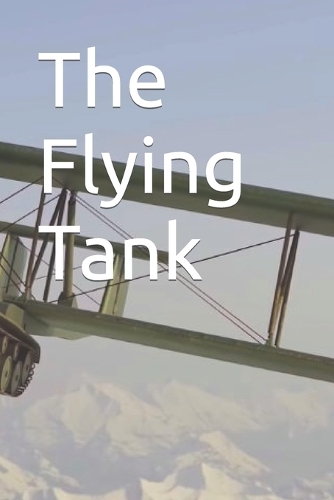 The Flying Tank