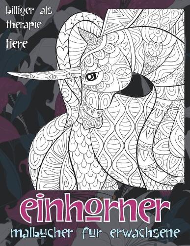 Malbücher für Erwachsene - Billiger als Therapie - Tiere - Einhörner