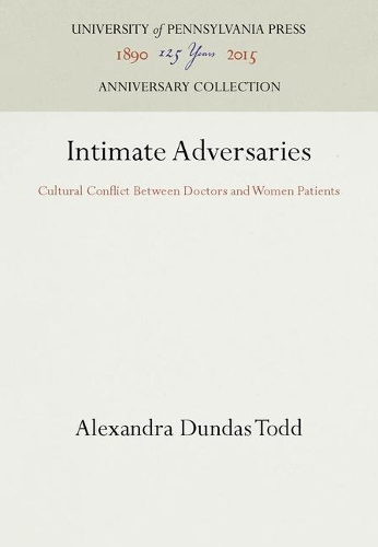 Intimate Adversaries: Cultural Conflict Between Doctors and Women Patients