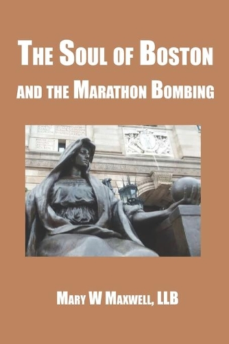 Ths Soul of Boston and the Marathon Bombing