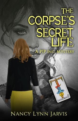 The Corpse's Secret Life: A PIP Inc. Mystery(3 Pip Inc. Mysteries)