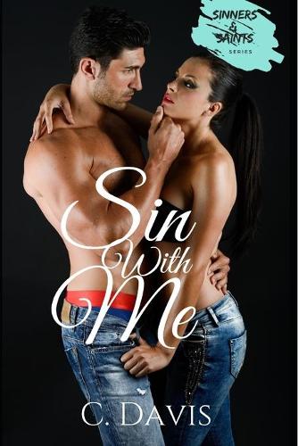 Sin With Me: (Sinners & Saints)