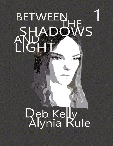 Between the Shadows and Light - Season One