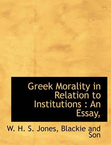 Greek Morality in Relation to Institutions
