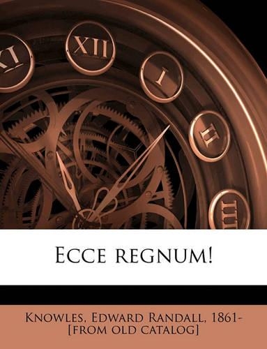 Ecce Regnum!