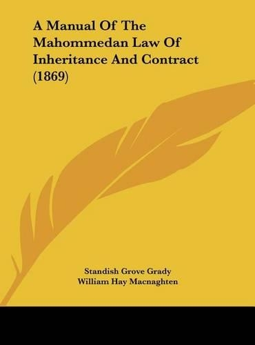 A Manual of the Mahommedan Law of Inheritance and Contract (1869)
