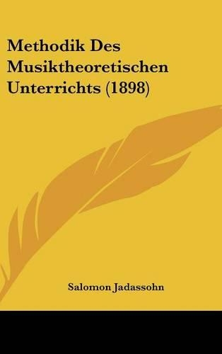Methodik Des Musiktheoretischen Unterrichts (1898)