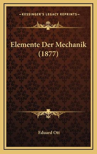 Elemente Der Mechanik (1877)