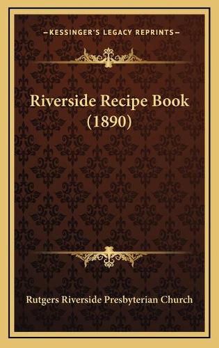 Riverside Recipe Book (1890)