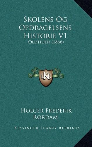 Skolens Og Opdragelsens Historie V1