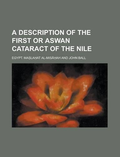 A Description of the First or Aswan Cataract of the Nile