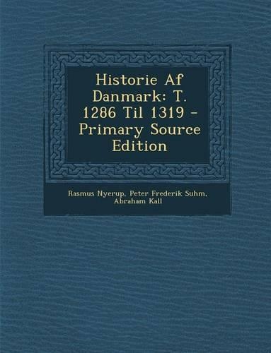 Historie AF Danmark: T. 1286 Til 1319(Danish)