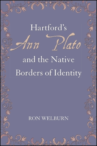 Hartford's Ann Plato and the Native Borders of Identity