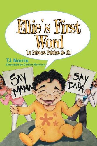 Ellie's First Word: La Primera Palabra de Eli(English)