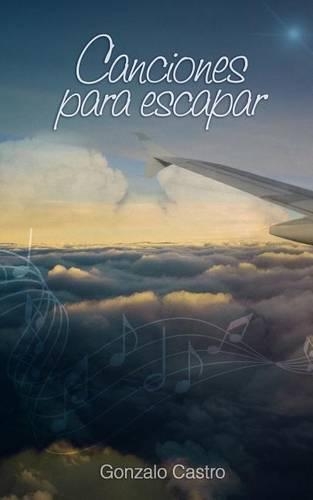 Canciones Para Escapar: (Spanish)