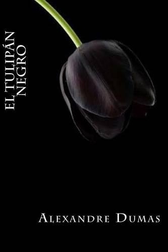 El Tulipan Negro: (Spanish)