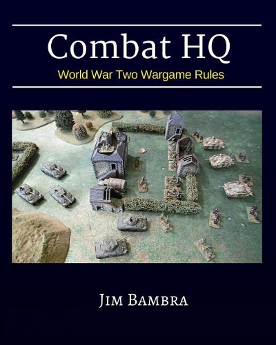 Combat HQ: World War Two Wargame Rules(English)