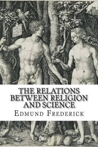 The Relations Between Religion and Science