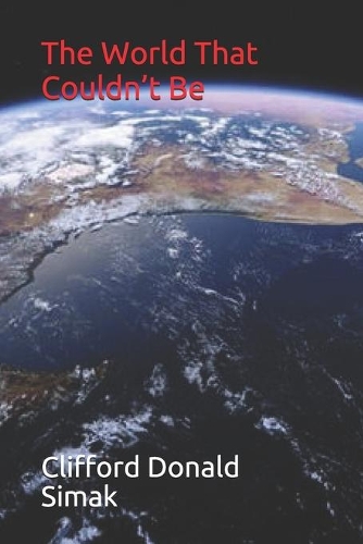 The World That Couldn't Be