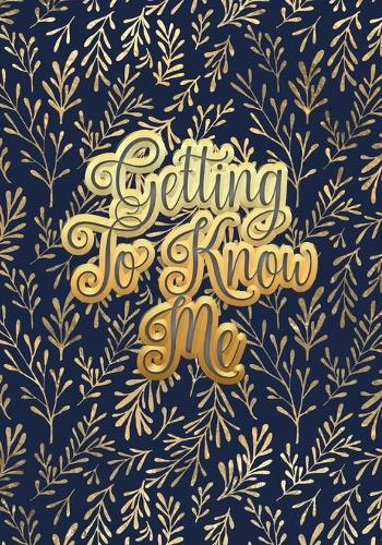 Getting To Know Me