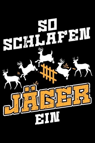 So Schlafen Jager Ein