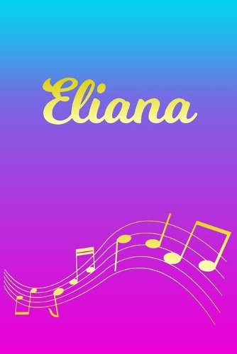Eliana: Sheet Music Note Manuscript Notebook Paper - Pink Blue Gold Personalized Letter E Initial Custom First Name Cover - Musician Composer Instrument Com