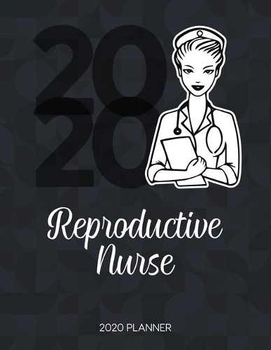 Reproductive Nurse 2020 Planner