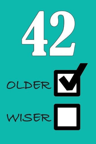42 Older Wiser