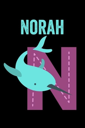 Norah: Animals Coloring Book for Kids, Weekly Planner, and Lined Journal Animal Coloring Pages. Personalized Custom Name Initial Alphabet Christmas or Birt