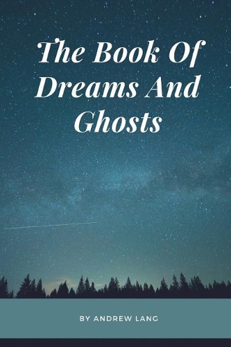 The Book of Dreams and Ghosts