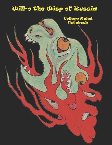 Will-O the Wisp of Russia College Ruled Notebook