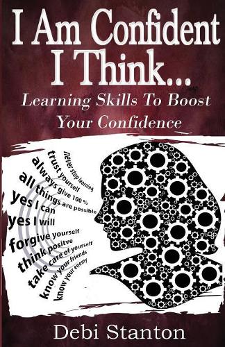 I Am Confident... I Think...