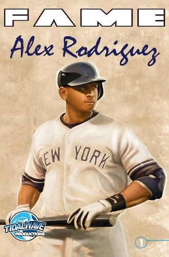 Fame: Alex Rodriguez(Fame)