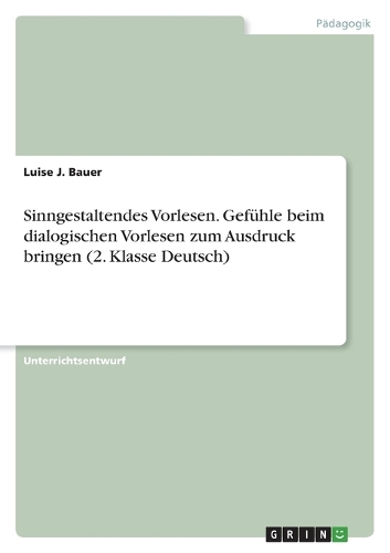 Sinngestaltendes Vorlesen. Gefühle beim dialogischen Vorlesen zum Ausdruck bringen (2. Klasse Deutsch)