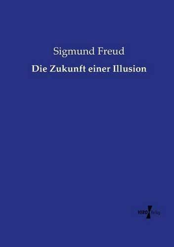 Die Zukunft einer Illusion