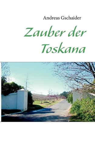Zauber der Toskana: (German)