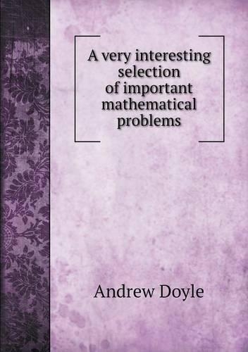 A very interesting selection of important mathematical problems