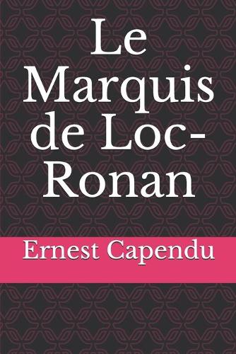 Le Marquis de Loc-Ronan