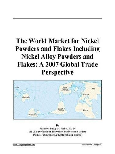 The World Market for Nickel Powders and Flakes Including Nickel Alloy Powders and Flakes