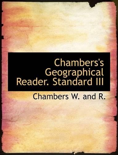 Chambers's Geographical Reader. Standard III