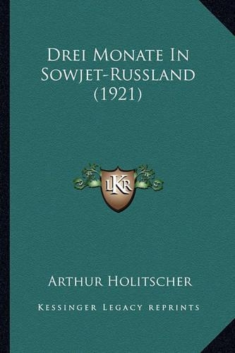 Drei Monate In Sowjet-Russland (1921): (German)