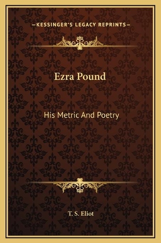 Ezra Pound: His Metric And Poetry(English)