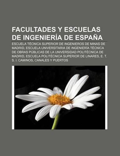 Facultades y Escuelas de Ingenieria de Espana: Escuela Tecnica Superior de Ingenieros de Minas de Madrid(Spanish)