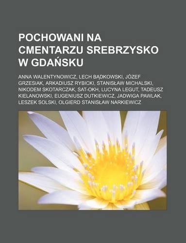 Pochowani Na Cmentarzu Srebrzysko W Gda Sku