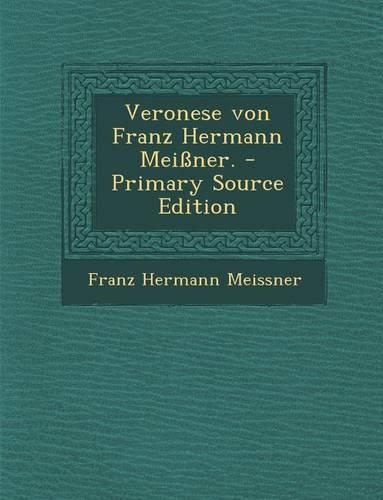 Veronese Von Franz Hermann Meissner.